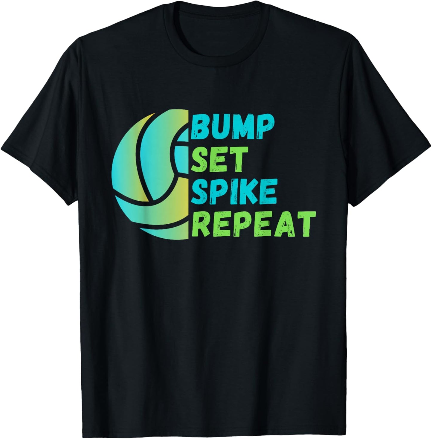 Bump Set Spike Repeat - Volleyball Lover T-Shirt - T-Shirt | Black