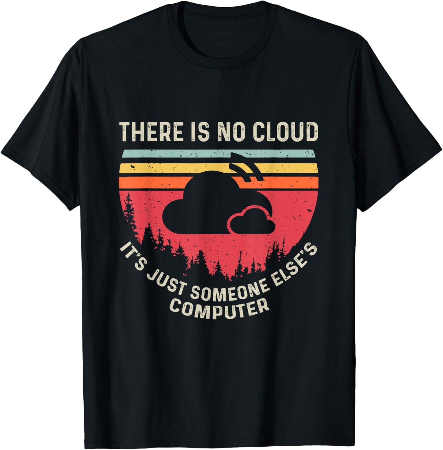 There Is No Cloud It's Just Someone Else's Computer Vintage T-Shirt - T-Shirt | Black