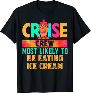 Cruise Crew Most Likely to Be Eating Ice Cream Hippie Men Women T-Shirt - T-Shirt | Black