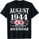 Floral August 1944 Made in 80th Birthday Women 80 Years Old T-Shirt - T-Shirt | Black