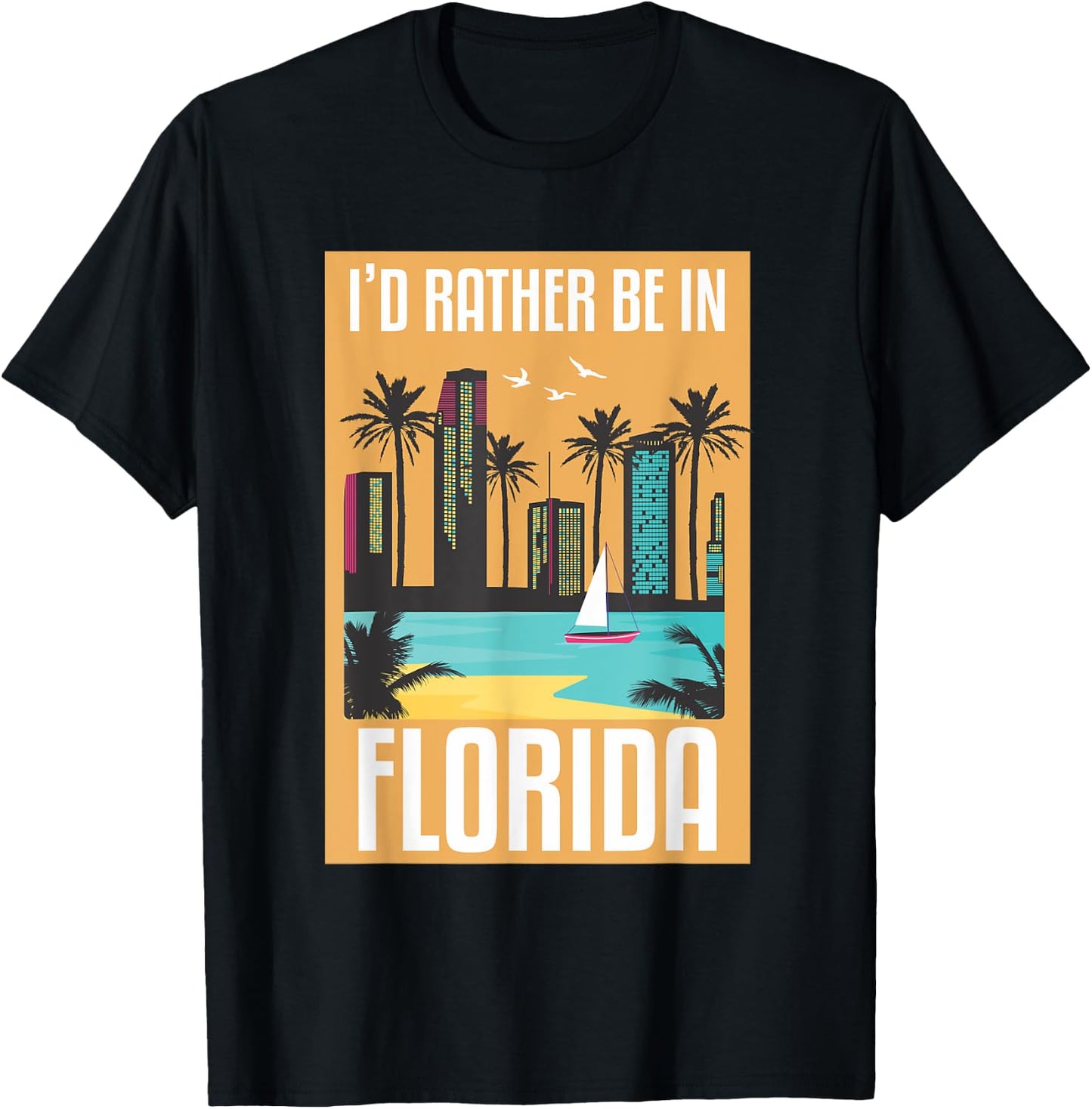 I'd Rather Be In Florida T-Shirt - T-Shirt | Black