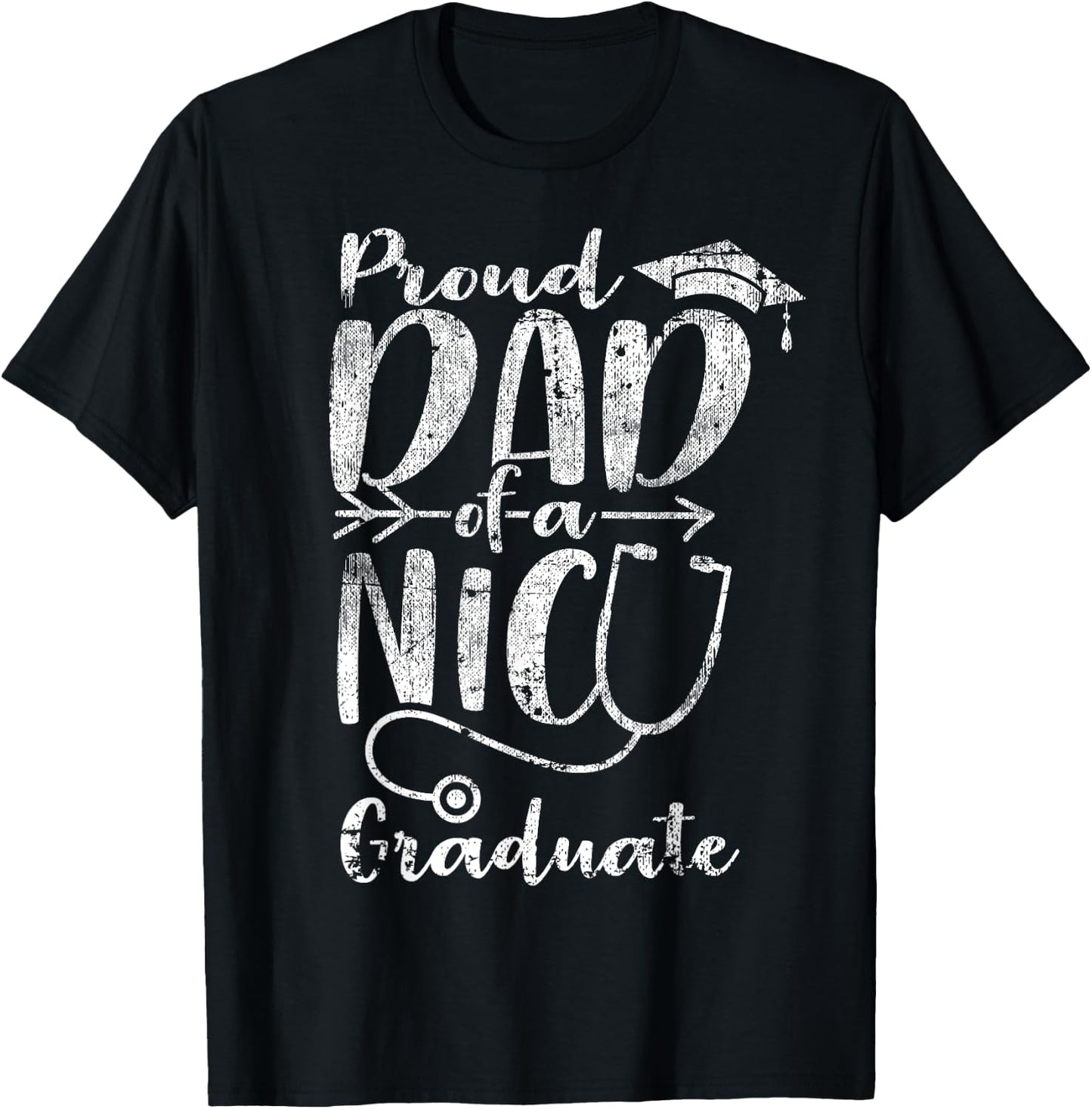 Proud Dad NICU Graduate Funny Newborn Nurse Gift T-Shirt - T-Shirt | Black