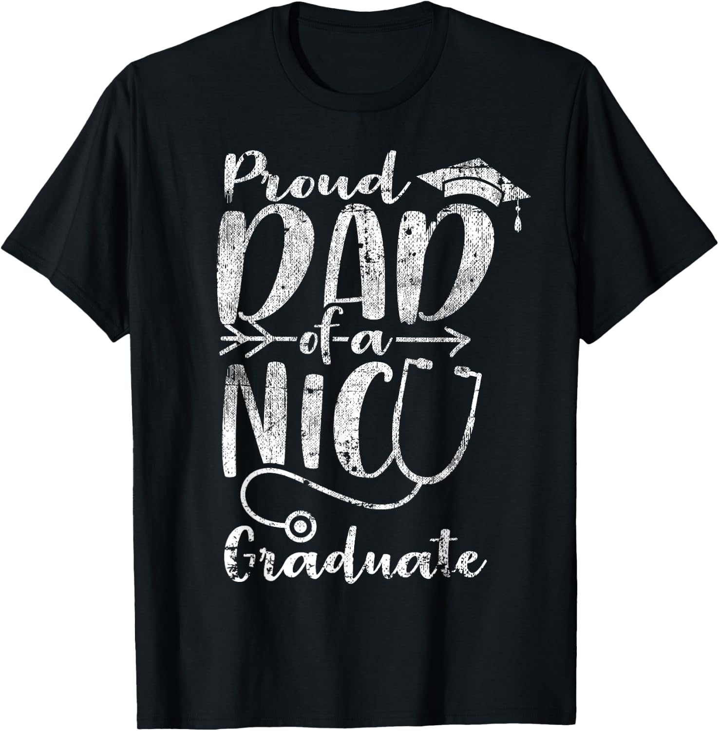 Proud Dad NICU Graduate Funny Newborn Nurse Gift T-Shirt - T-Shirt | Black