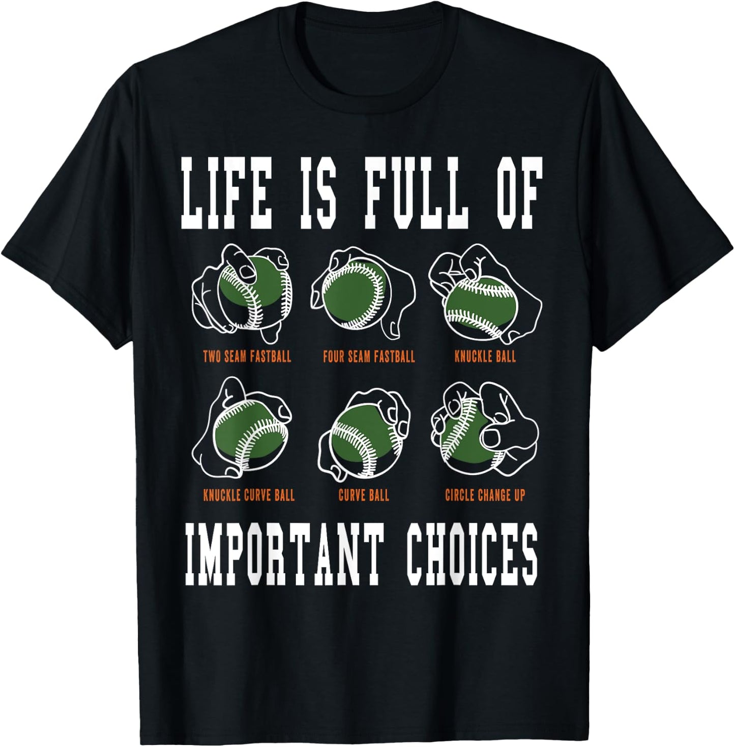 Life Is Full Of Important Choices Baseball T-Shirt - T-Shirt | Black
