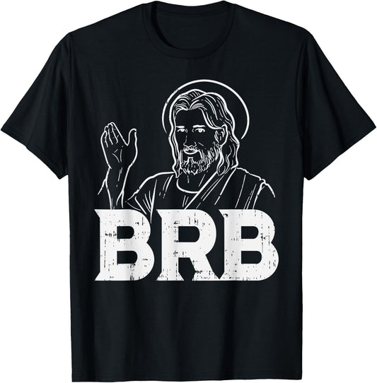 BoredKoalas Jesus Shirts Religious Christian Gift Jesus Brb Funny God Jesus Faith Resurrection T-Shirt - T-Shirt | Black