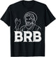 BoredKoalas Jesus Shirts Religious Christian Gift Jesus Brb Funny God Jesus Faith Resurrection T-Shirt - T-Shirt | Black