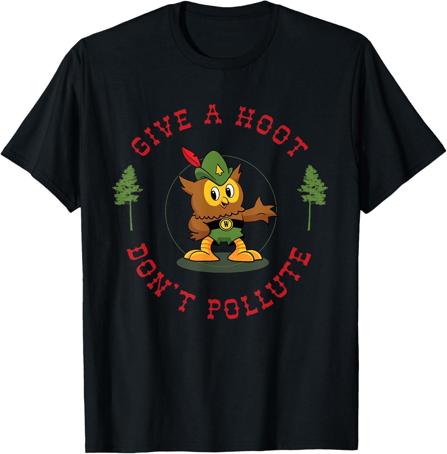 Give A Hoot Don't Pollute Cute Woodsy Owl Forest Keeper T-Shirt - T-Shirt | Black