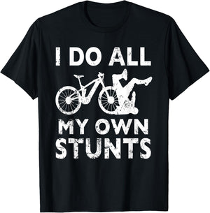 Stunting Bicycle - I Do All My Own Stunts E-Bike Cyclist T-Shirt - T-Shirt | Black