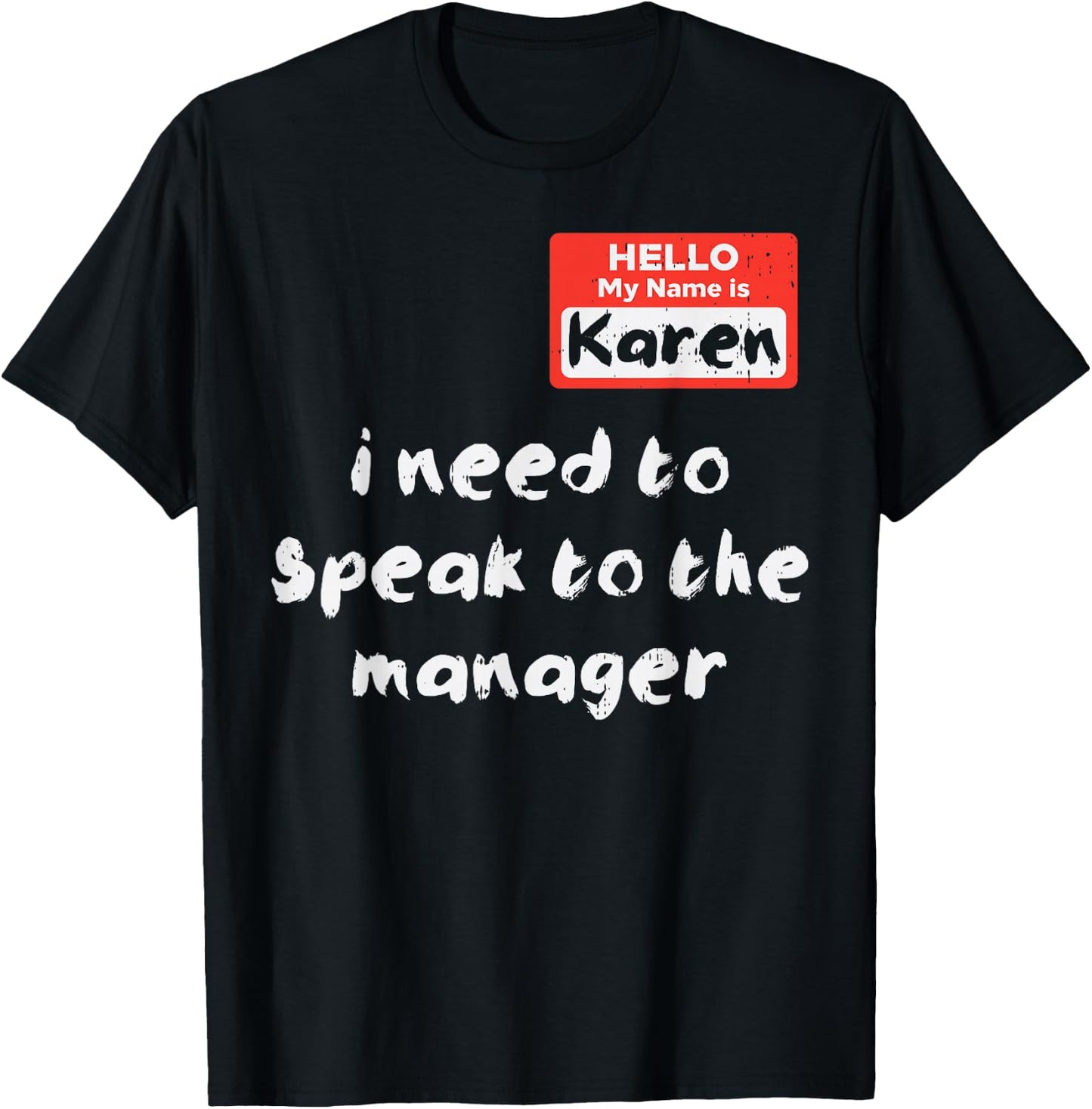 Hello My Name Is Karen Costume Funny Halloween Women Kids T-Shirt - T-Shirt | Black