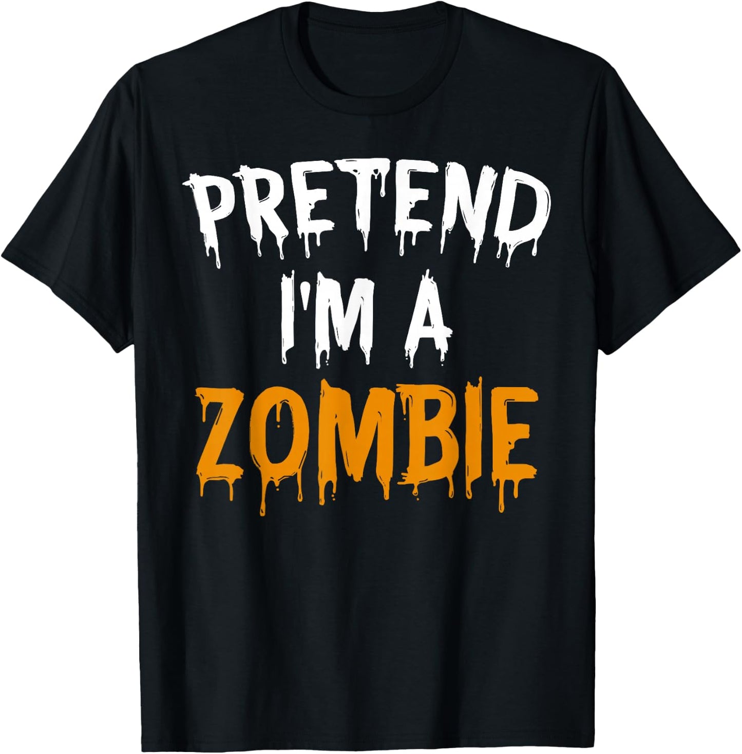 Lazy Easy Halloween Costume Pretend I'm A Zombie T-Shirt - T-Shirt | Black
