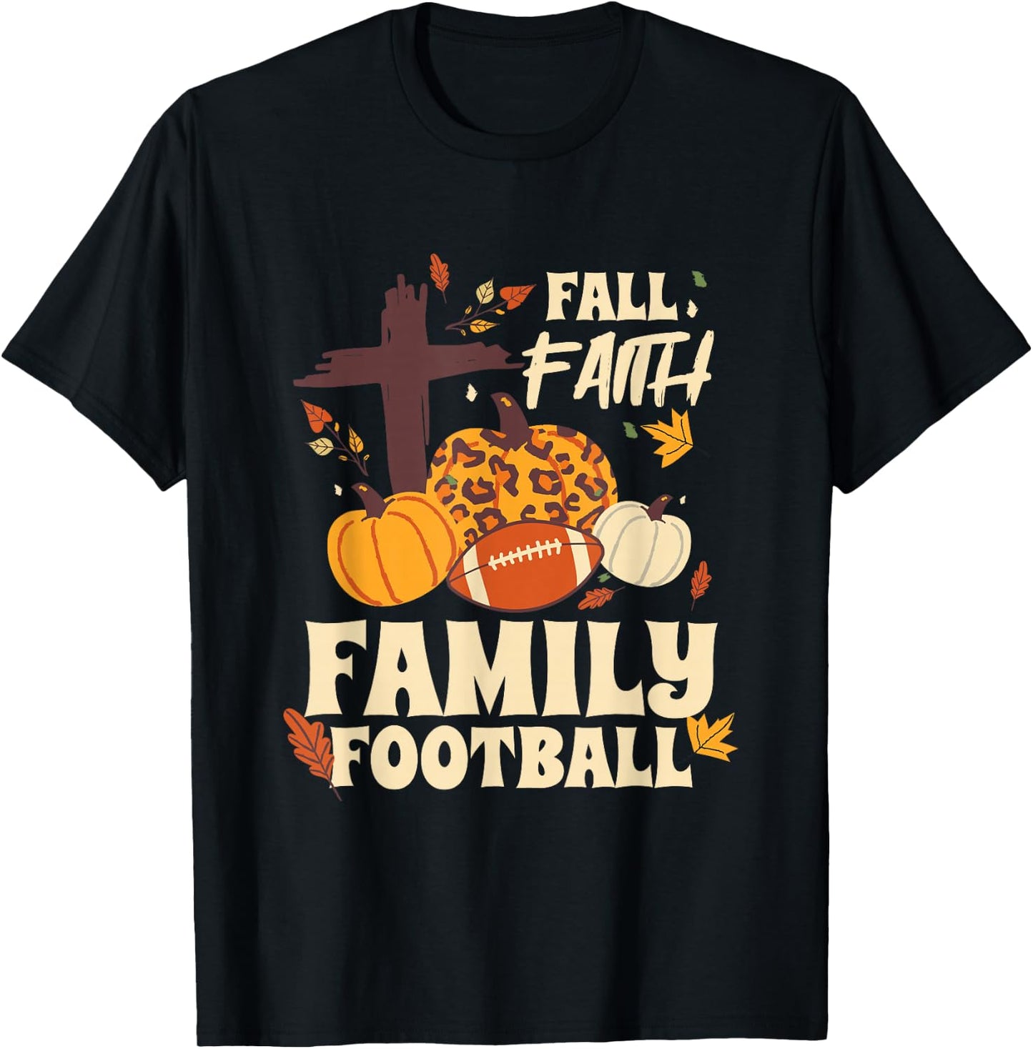 Fall Faith Family Football T-Shirt - T-Shirt | Black