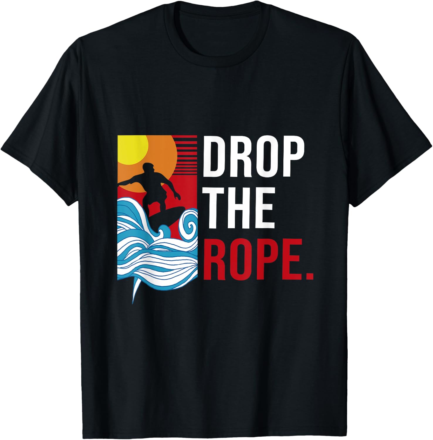 Drop the Rope I Wakesurf I Vintage Wake Wakesurfing T-Shirt - T-Shirt | Black