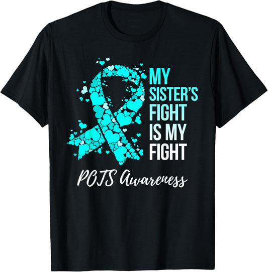 My Sister’s Fight Is My Fight POTS Awareness T-Shirt - T-Shirt | Black