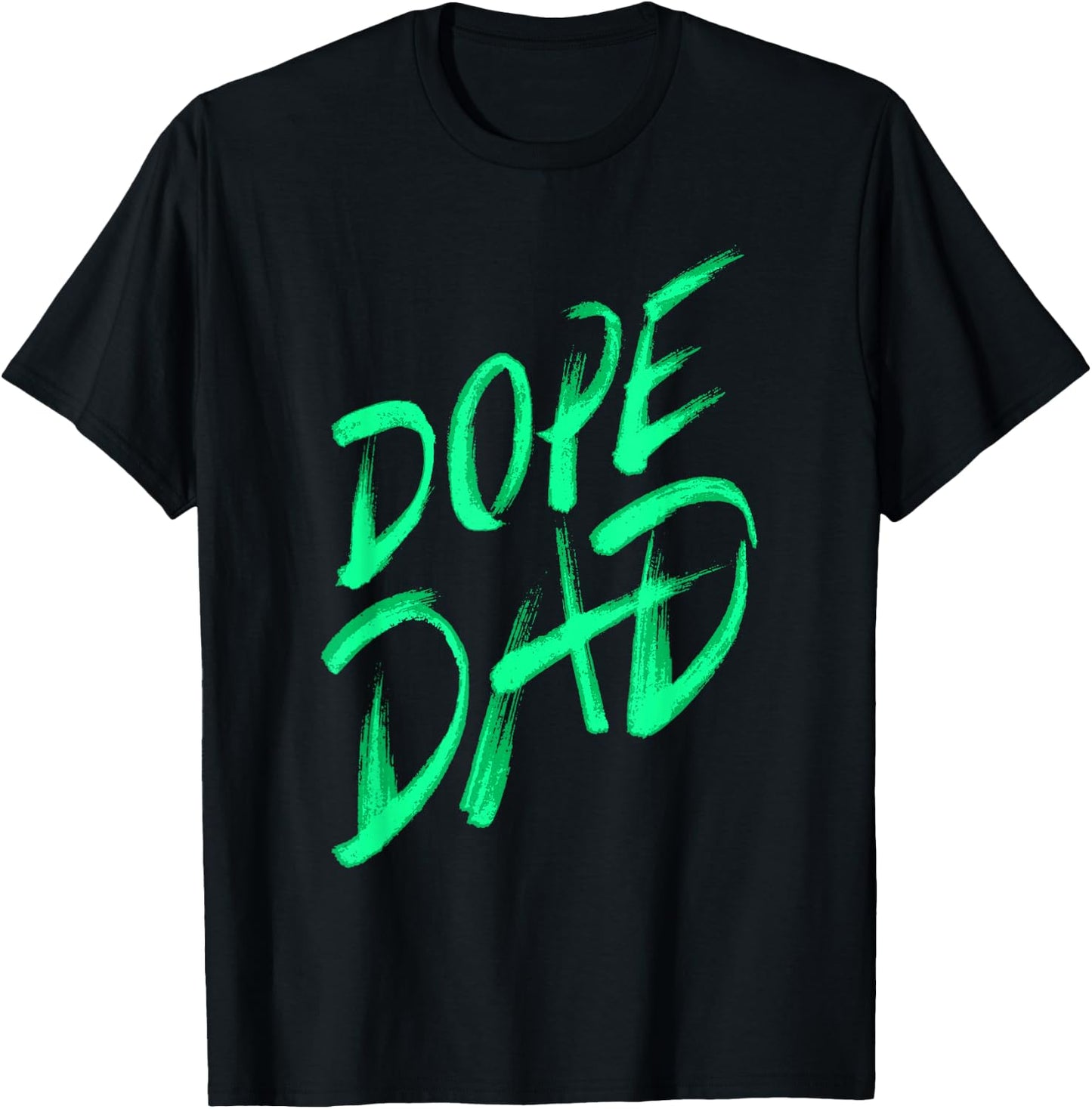 Dope Dad I Graffiti Style Father Daddy Gift T-Shirt - T-Shirt | Black