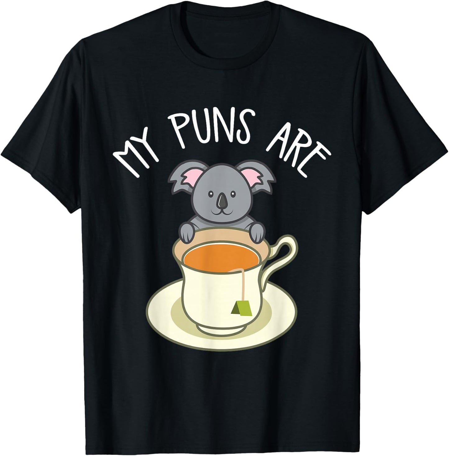 My Puns Are Koala Tea Koala Lover Gift T-Shirt - T-Shirt | Black