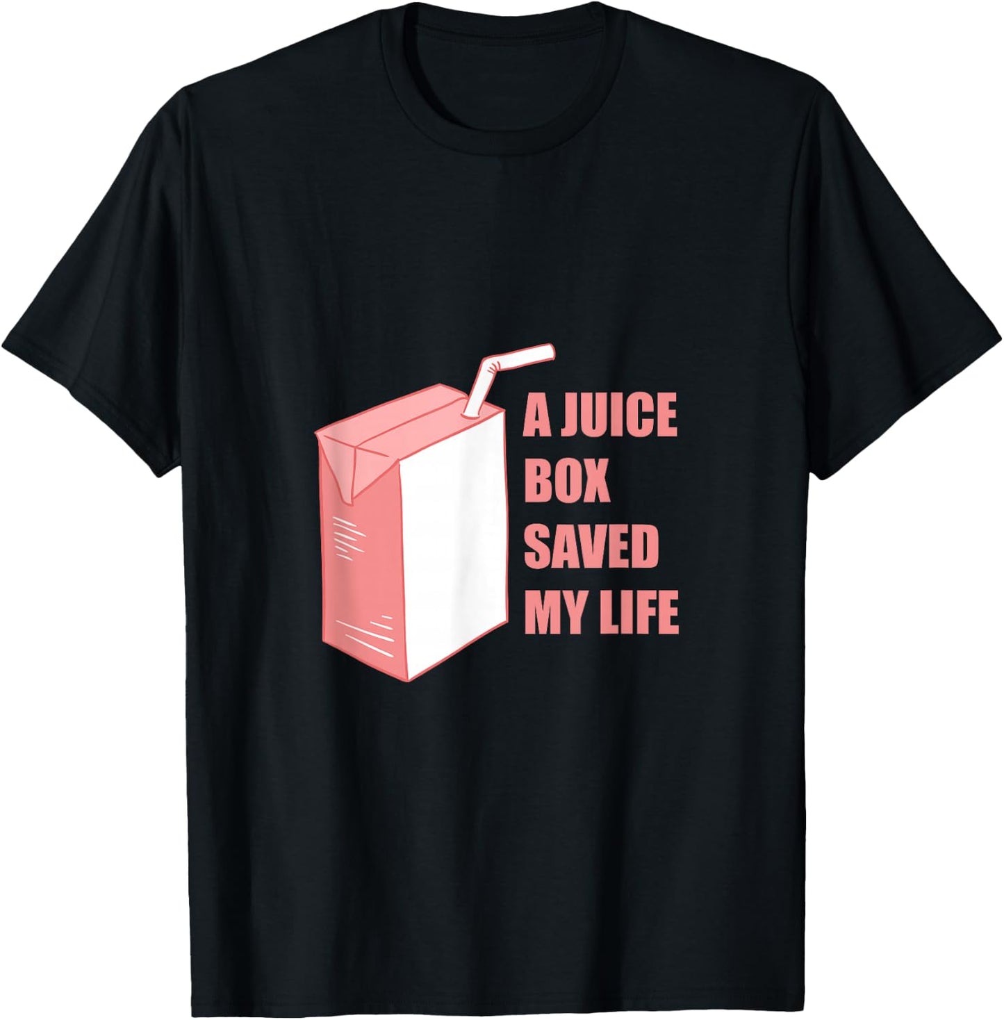 A Juice Box Saved My Life T-Shirt - T-Shirt | Black