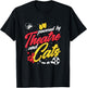 Theatre Cat Theater Broadway Musical Actor Kitty Men Women Girls Kids T-Shirt - T-Shirt | Black
