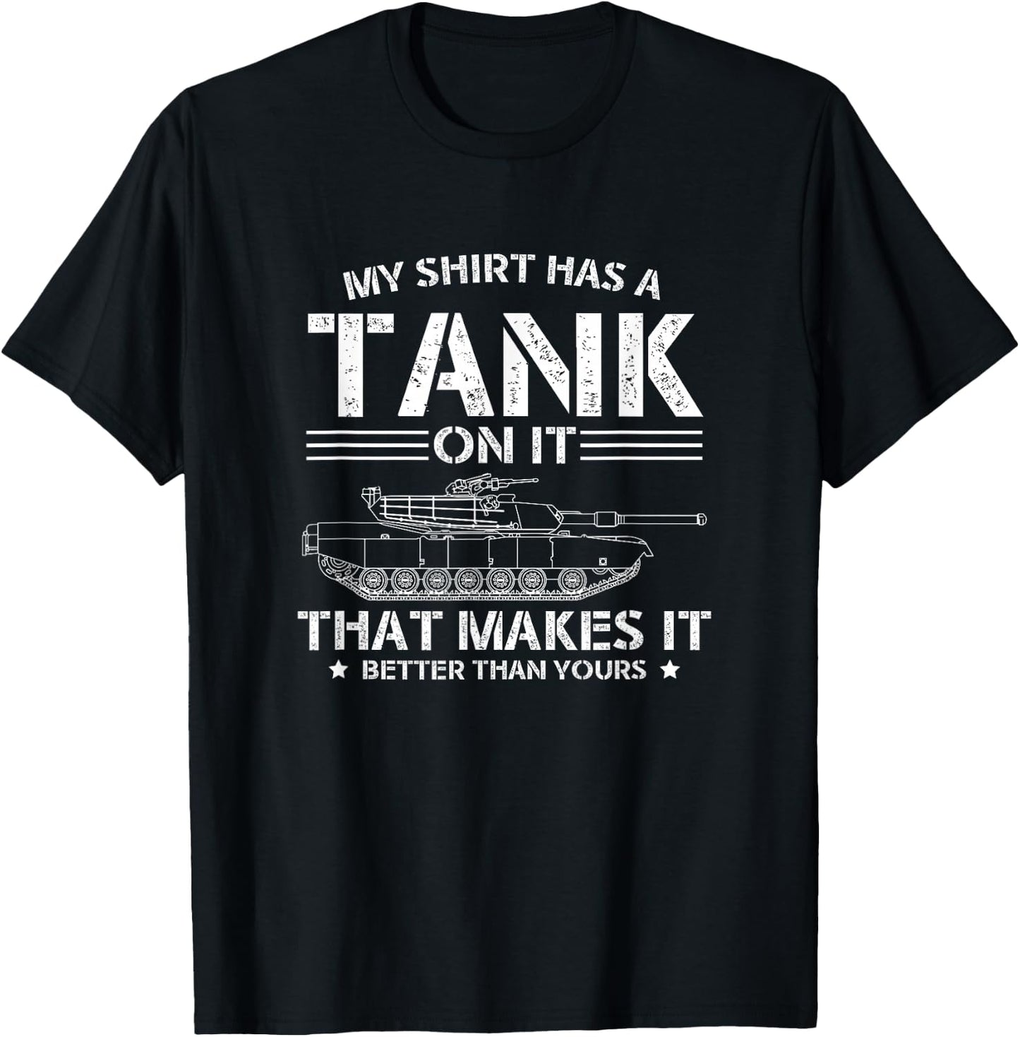My Shirt Has A Tank On It Tank Driver Tank Driver Military T-Shirt - T-Shirt | Black
