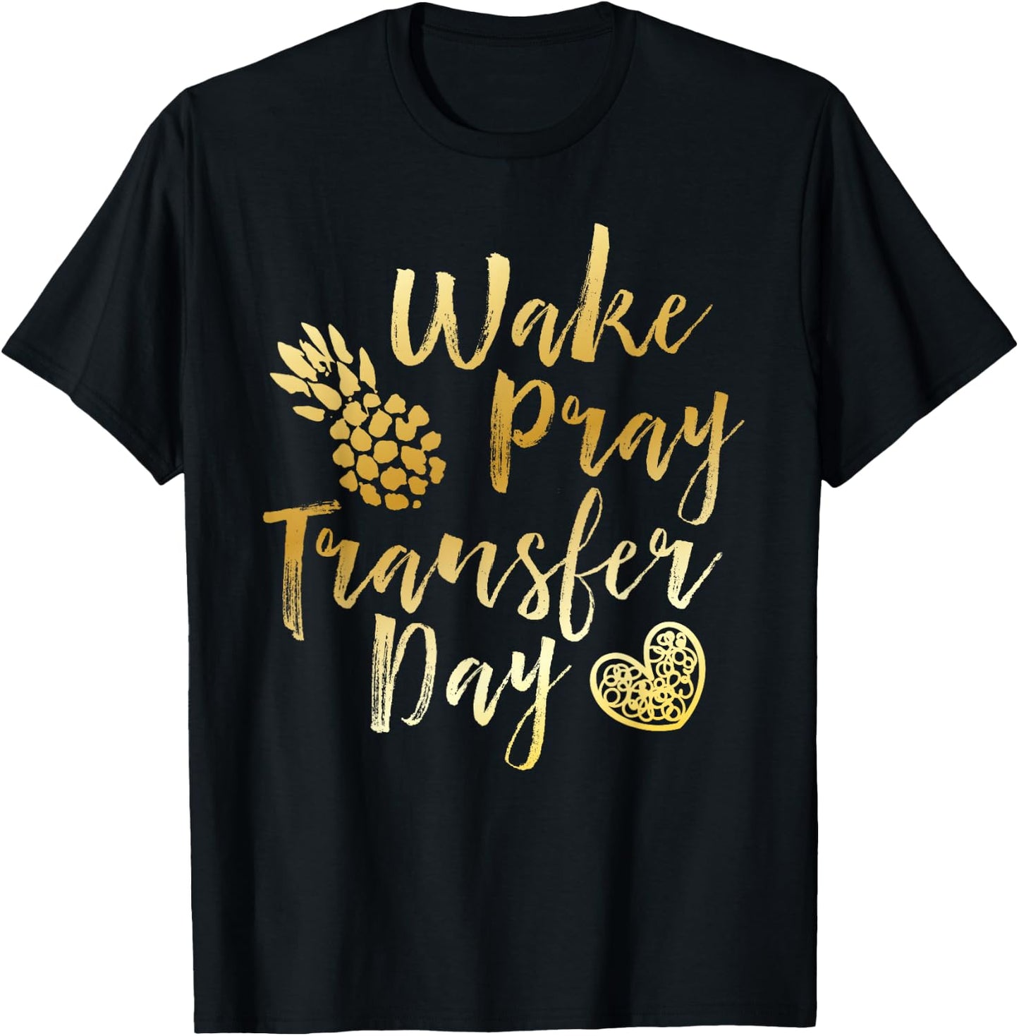 Wake Pray Transfer Day - Positive Vibes T-Shirt - T-Shirt | Black