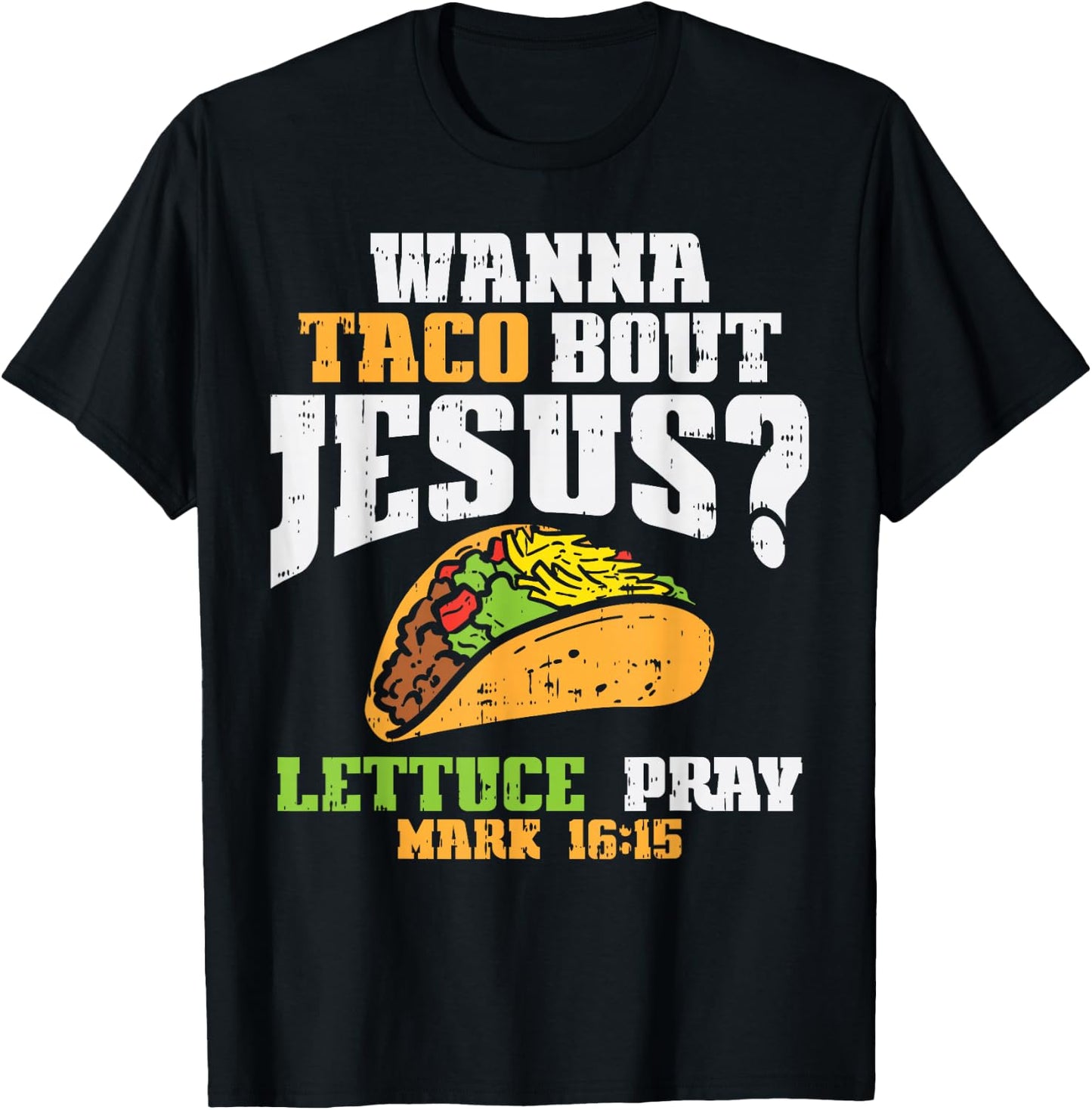 Taco Bout Jesus Lettuce Pray Cinco De Mayo Christian Bible T-Shirt - T-Shirt | Black