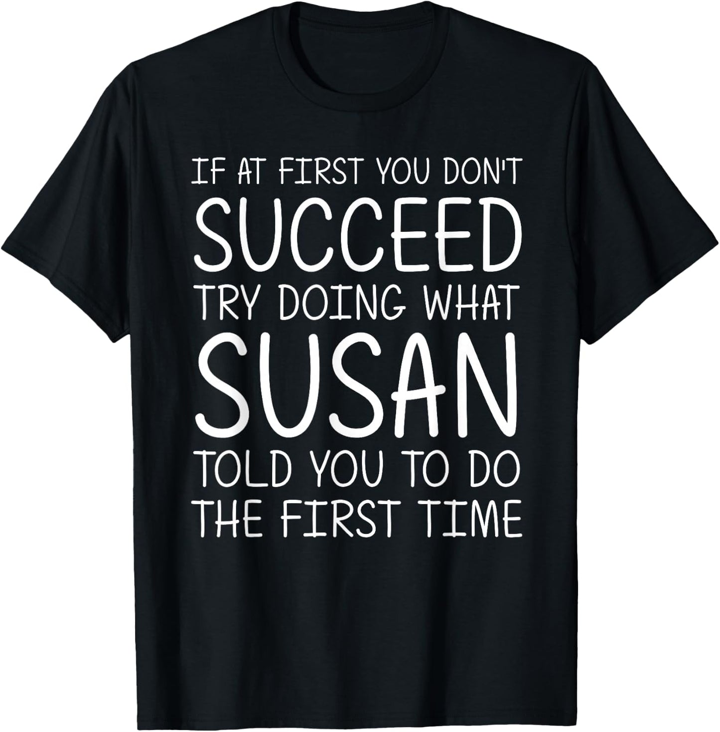 Susan Gift Name Personalized Birthday Funny Christmas Joke T-Shirt - T-Shirt | Black