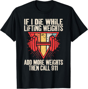 Funny If I Die While Lifting Weights - Workout Gym T-Shirt - T-Shirt | Black