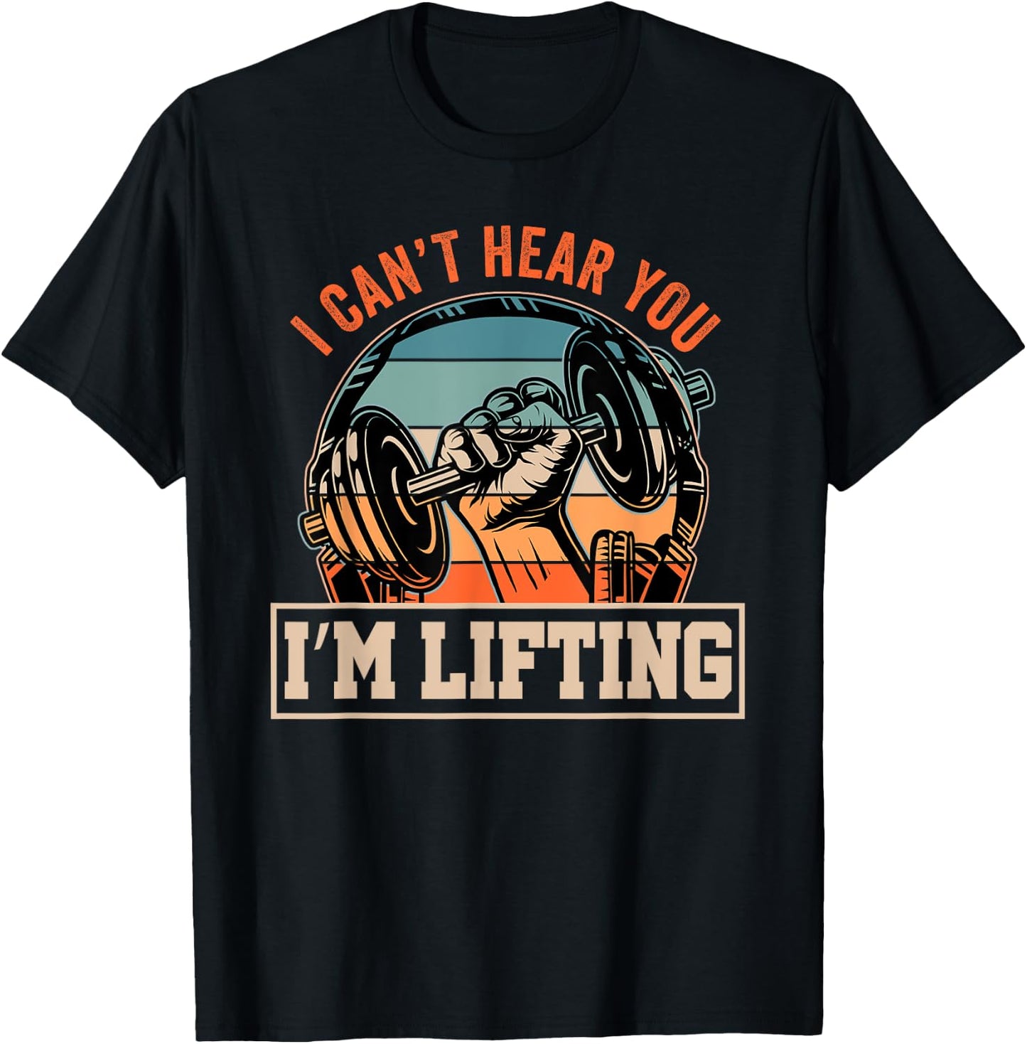 I Can't Hear You I'm Lifting Funny Fitness Gym Outfit T-Shirt - T-Shirt | Black