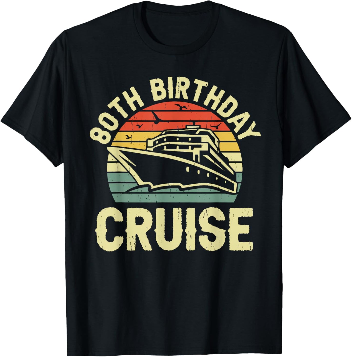 80th Birthday Cruise 80 Years Old Crew Matching Party Family T-Shirt - T-Shirt | Black