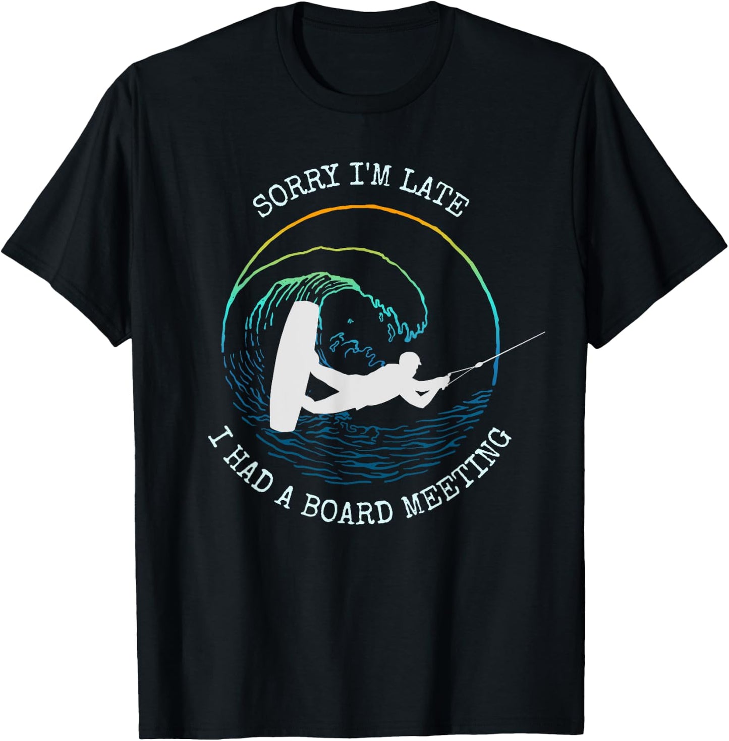 Wakeboarding Funny Wakeboard Gift Slogan T-Shirt - T-Shirt | Black