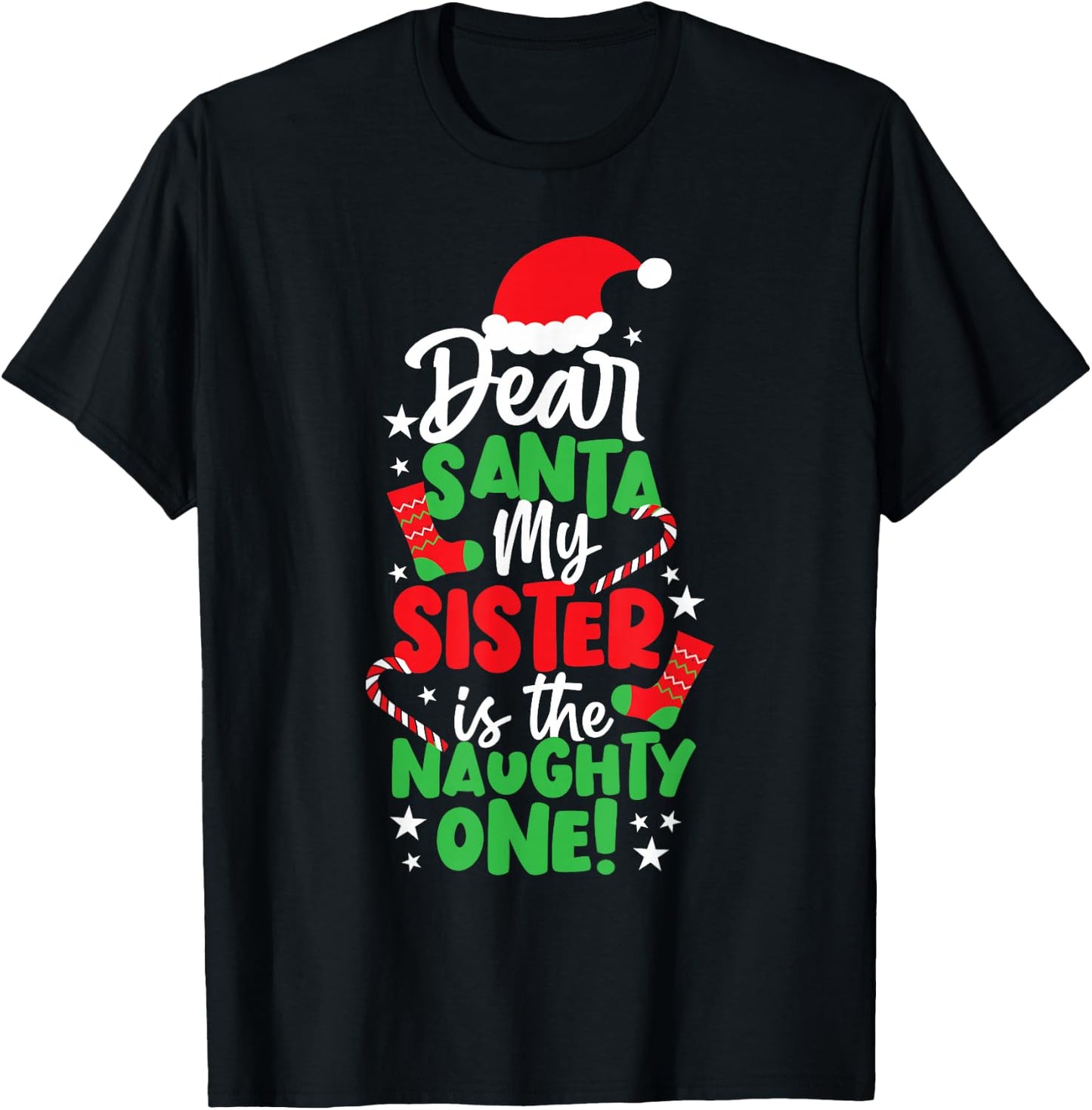 Funny Christmas Dear Santa My Sister The Naughty One T-Shirt - T-Shirt | Black