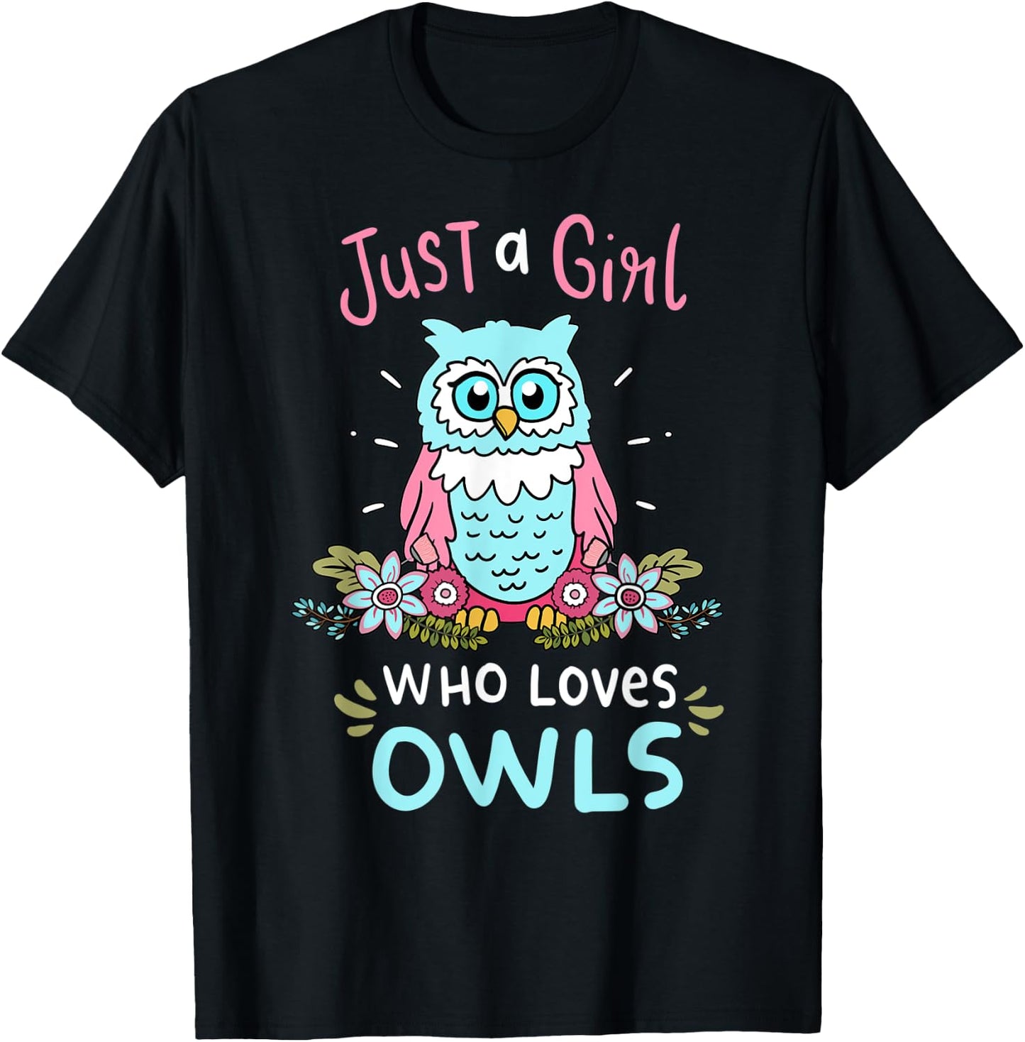 Just A Girl Who Love Owls Cute Owl Lover Gift T-Shirt - T-Shirt | Black