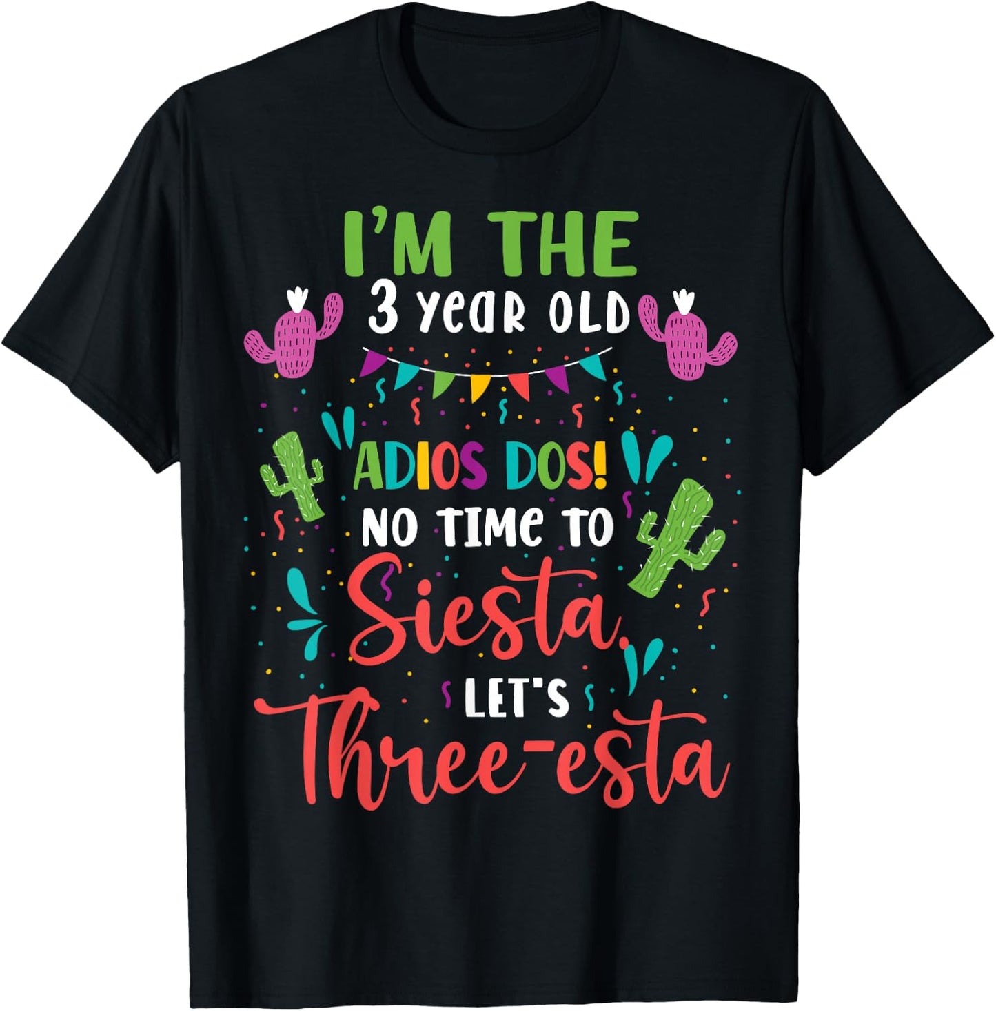 Mexican 3rd Birthday Adios Dos No Time To Siesta T-Shirt - T-Shirt | Black