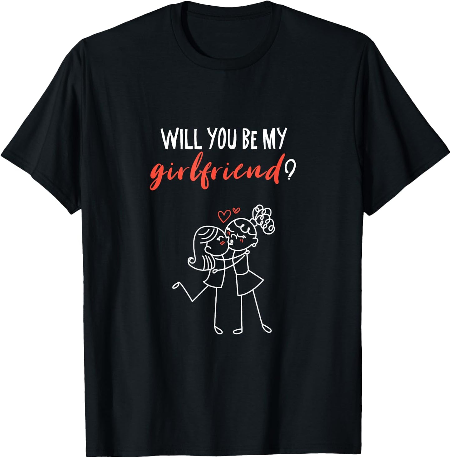 Will You Be My Girlfriend? I Love You Valentine T-Shirt - T-Shirt | Black
