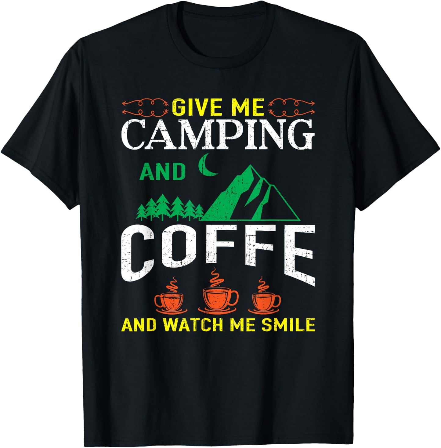 Give Me Camping And Coffee Camping T-Shirt - T-Shirt | Black