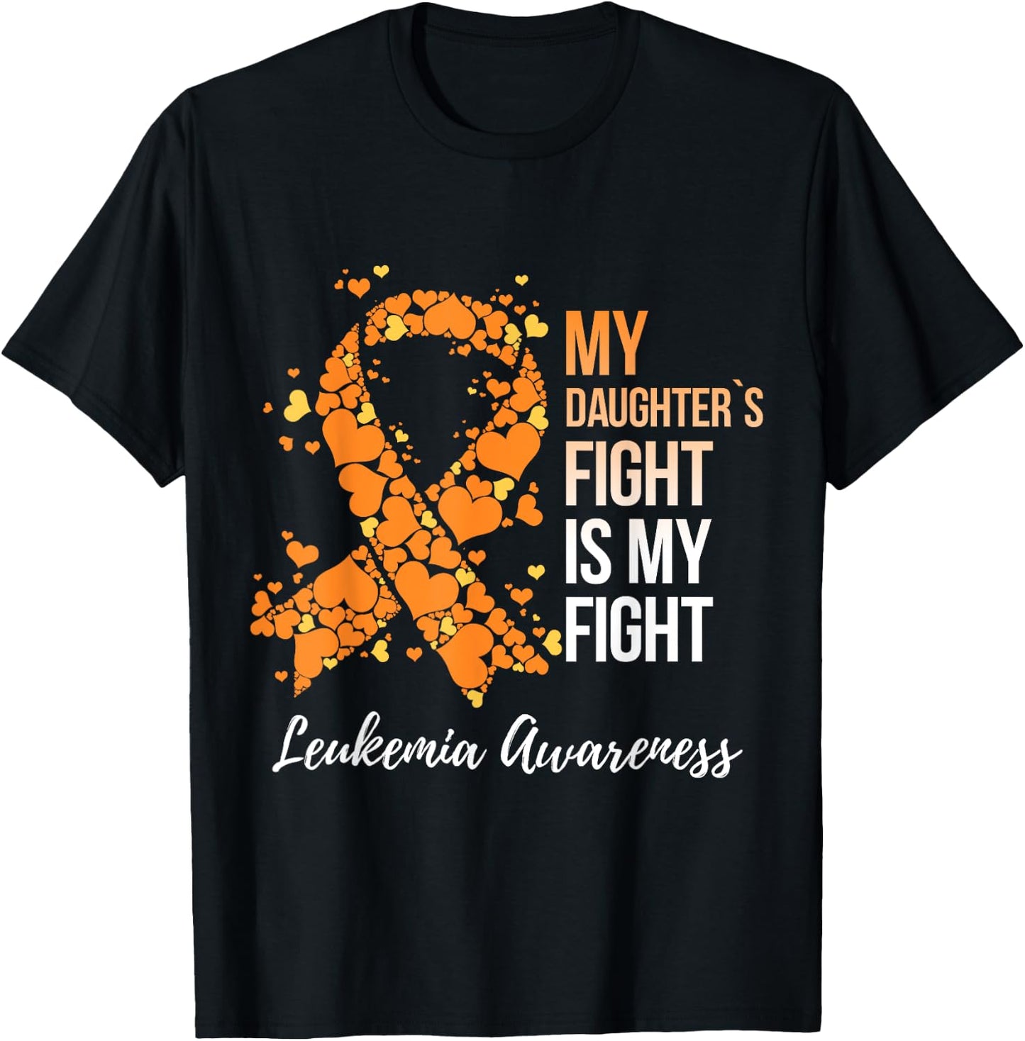 My Daughter’s Fight Is My Fight Leukemia Awareness T-Shirt - T-Shirt | Black