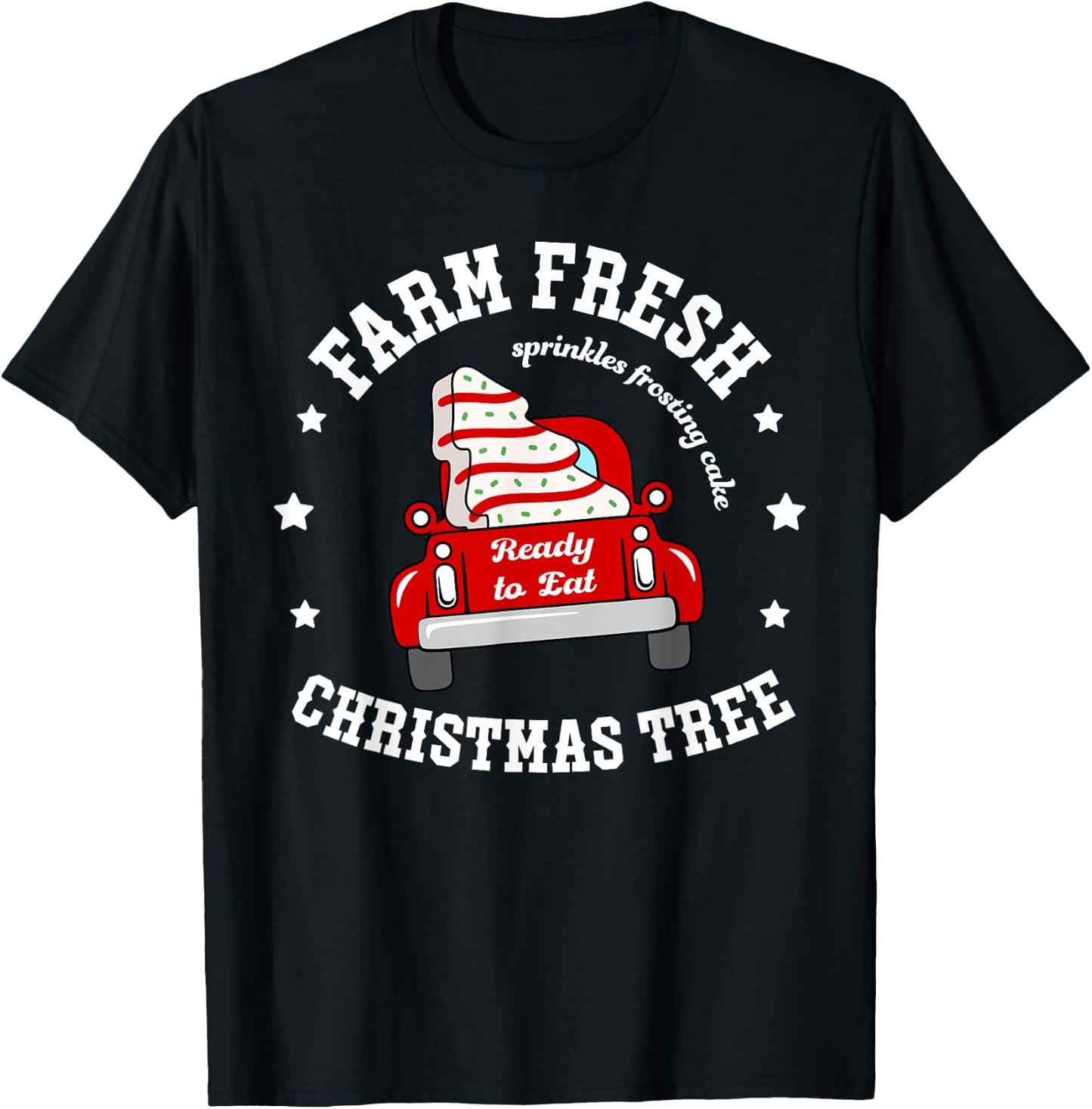 Farm Fresh Christmas Tree Cakes Christmas Tree Truck Farmer T-Shirt - T-Shirt | Black