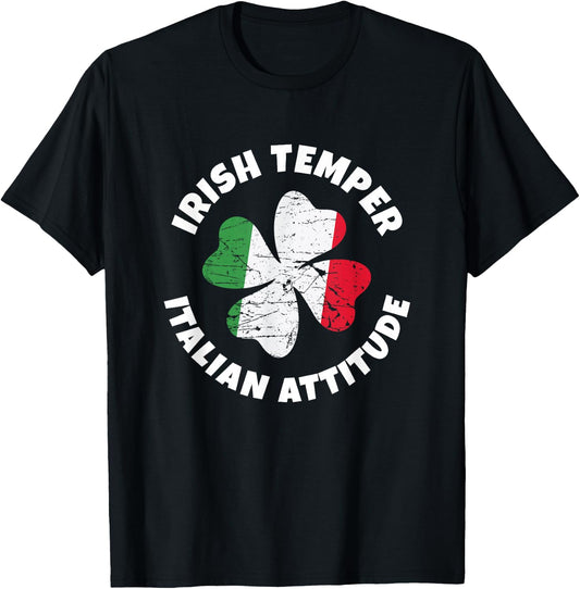 Irish Temper Italian Attitude Funny St. Patrick Day Shamrock T-Shirt - T-Shirt | Black