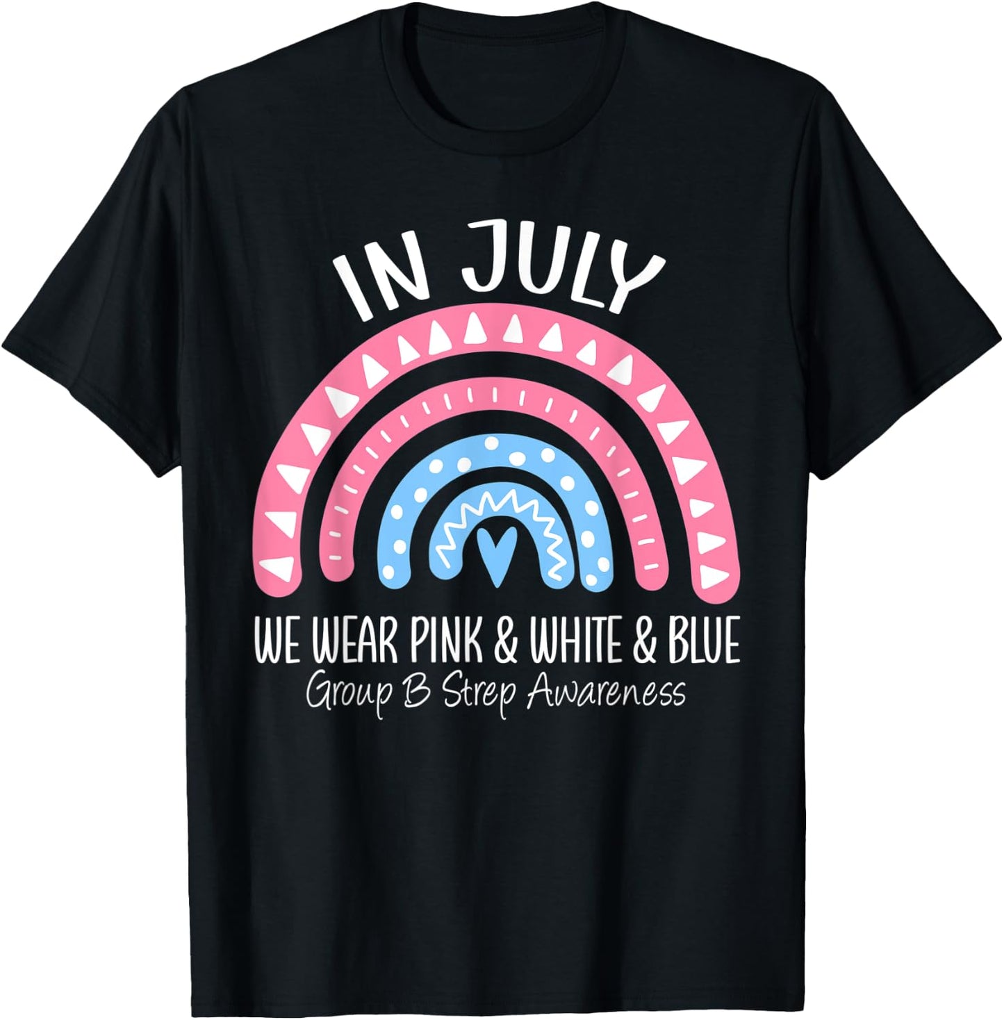 Rainbow June We Wear Pink Blue GBS Group B Strep Awareness T-Shirt - T-Shirt | Black