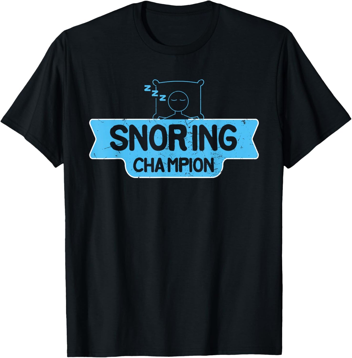 Cool Snoring Champion Sleep Lover Anti Snore Husbands gift T-Shirt - T-Shirt | Black