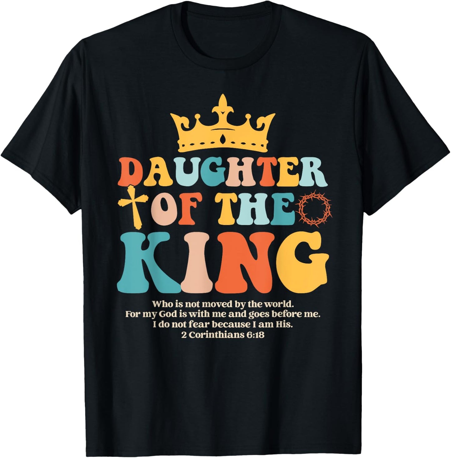 Daughter Of King Christian Inspiration Bible Verse Religious T-Shirt - T-Shirt | Black