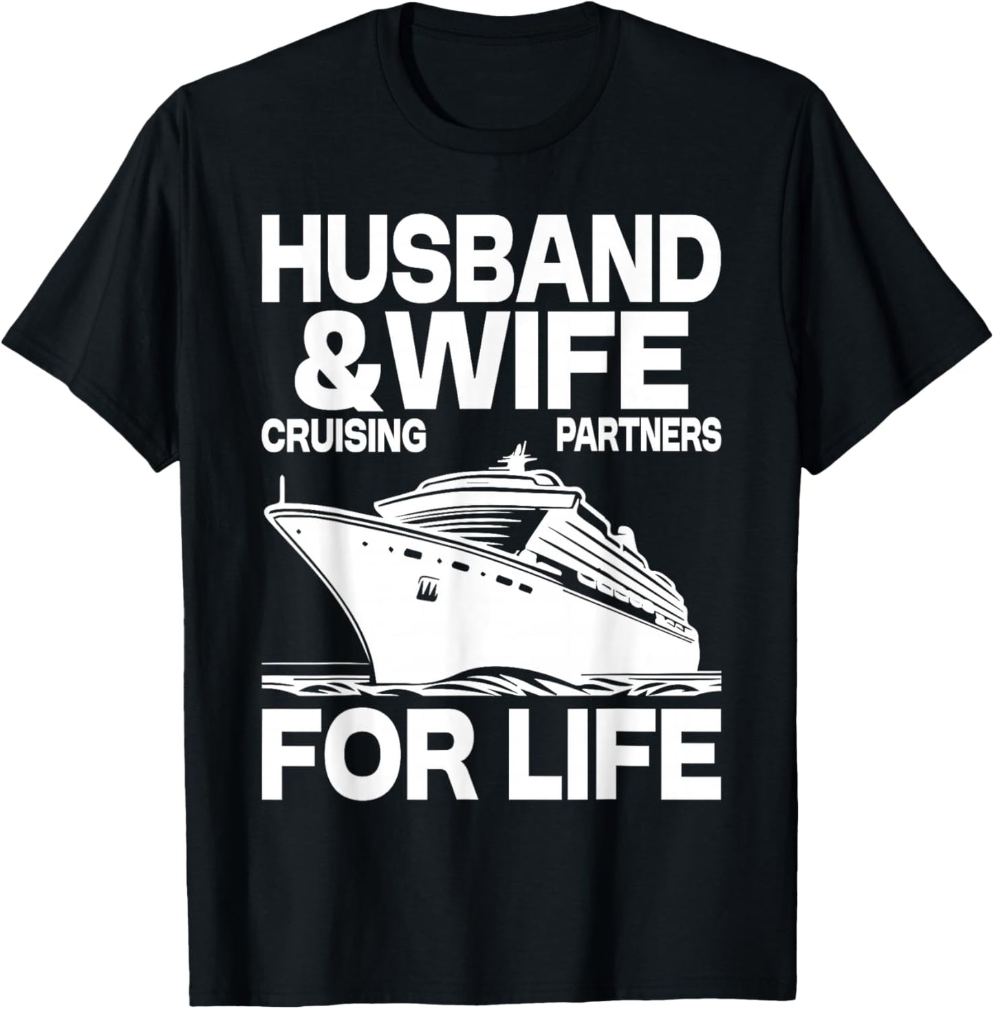 Cruising Cruise Vacation Husband Wife Couple T-Shirt - T-Shirt | Black