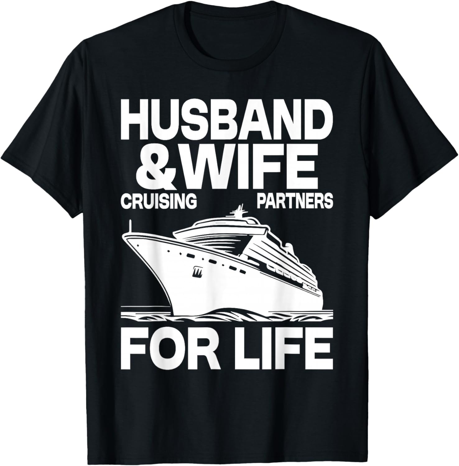 Cruising Cruise Vacation Husband Wife Couple T-Shirt - T-Shirt | Black
