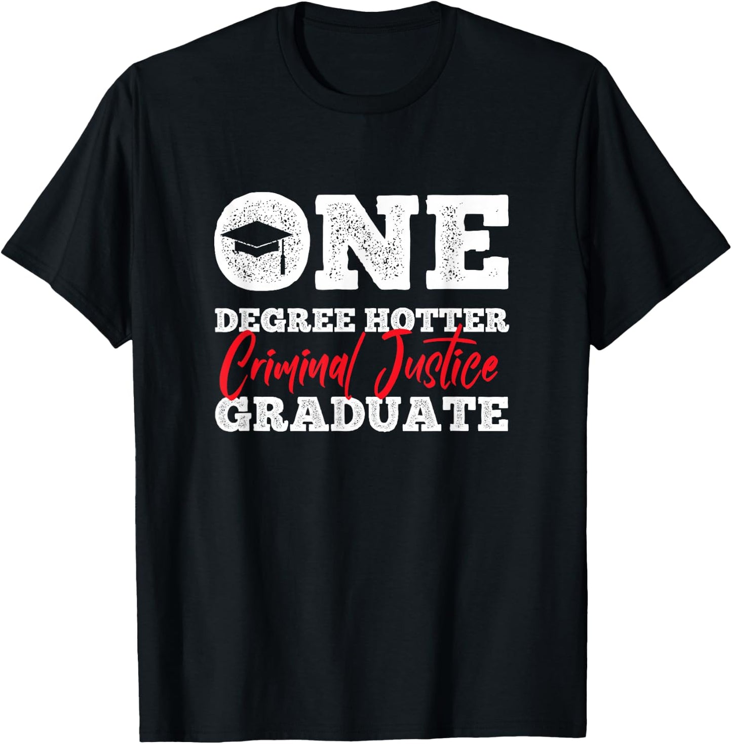 One Degree Criminal Justice Gift T-Shirt - T-Shirt | Black