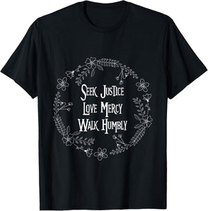 Seek Justice Love Mercy Walk Humbly Cute Religious Life idea T-Shirt - T-Shirt | Black