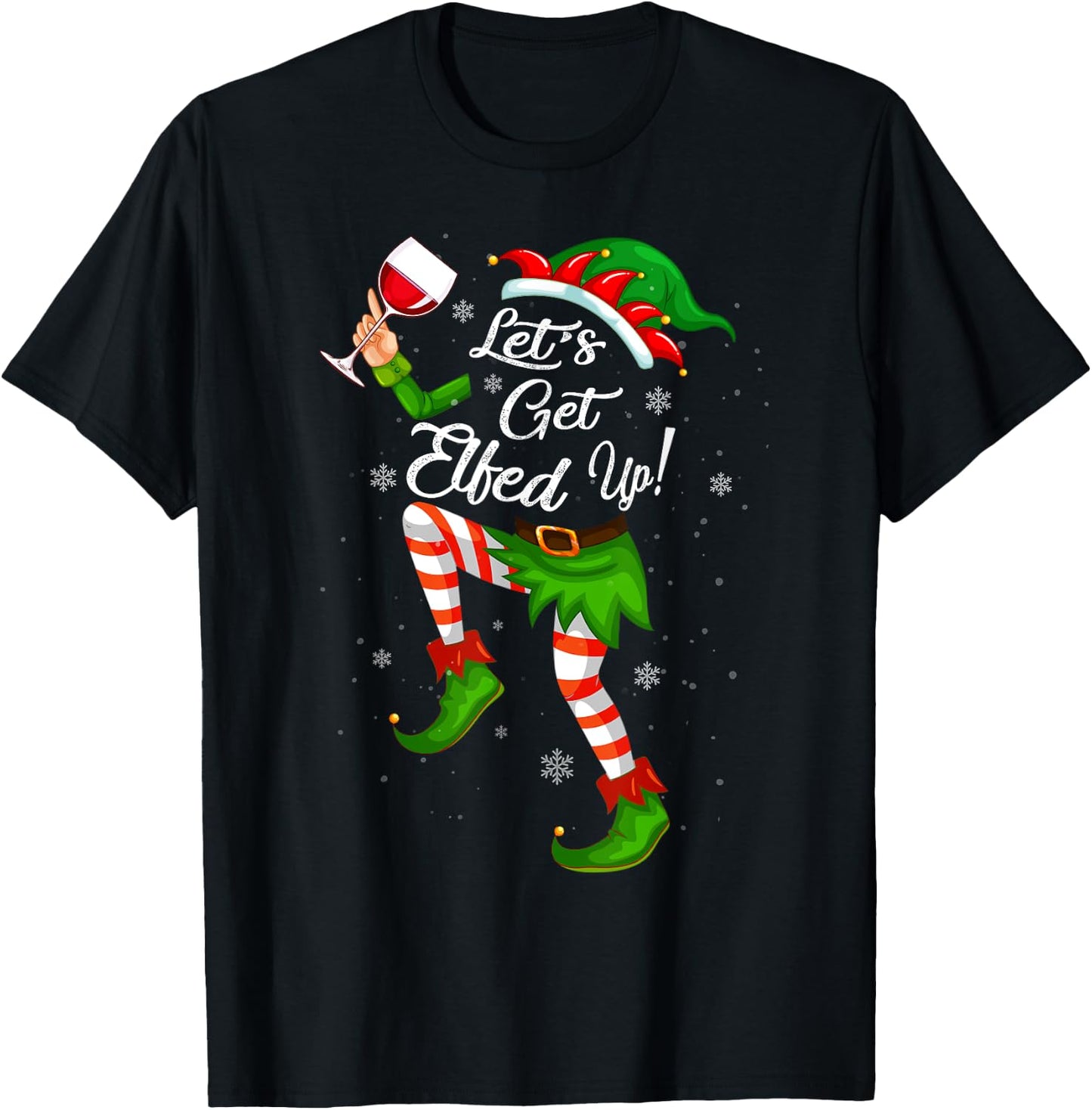 Let's Get Elfed Up Funny Drinking Christmas Cheers Holiday T-Shirt - T-Shirt | Black