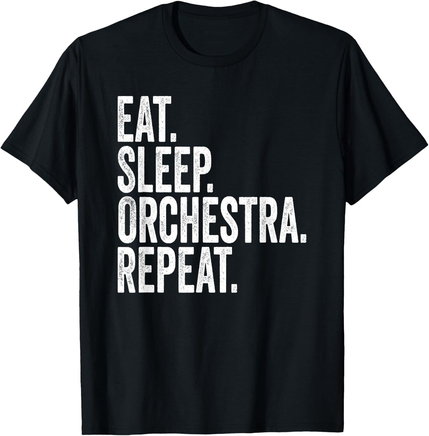 Eat Sleep Orchestra Repeat Funny Orchestra T-Shirt - T-Shirt | Black