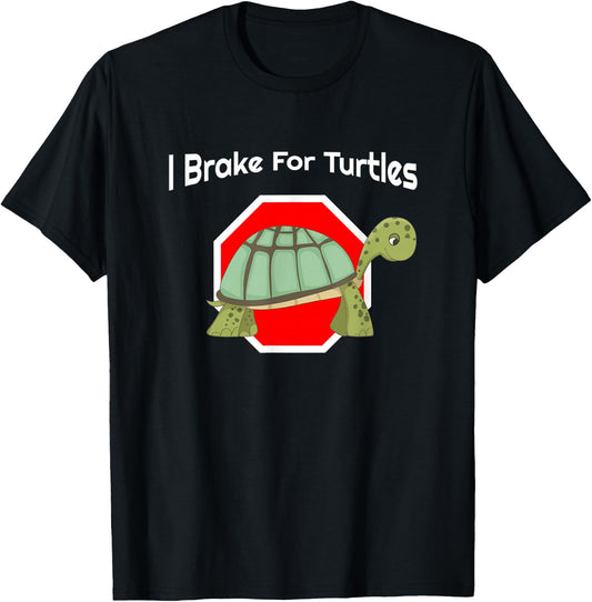 Cute I Brake For Turtles Stop Sign Design T-Shirt - T-Shirt | Black