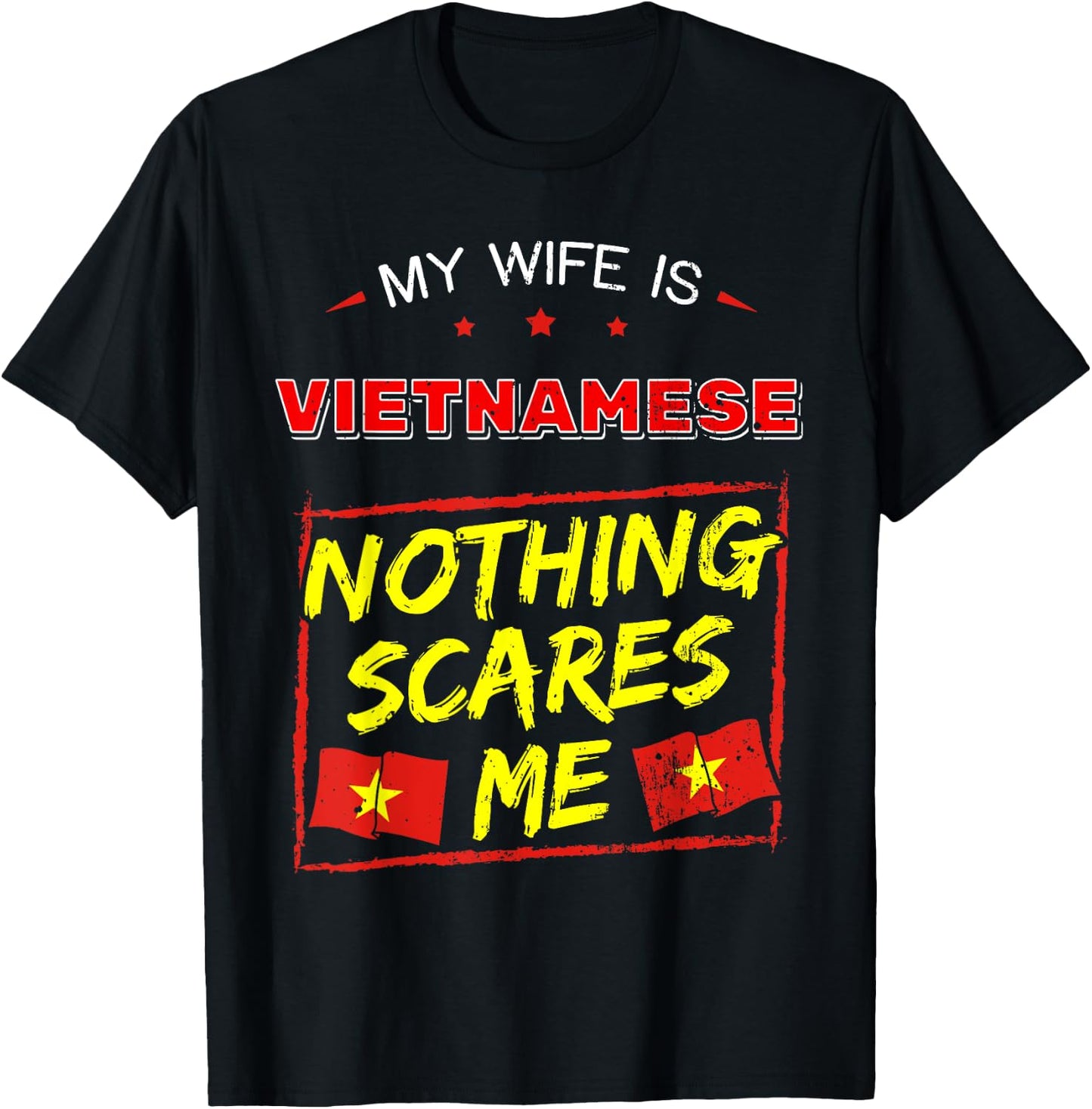 My Wife Is Vietnamese Vietnam Heritage Roots Flag Pride T-Shirt - T-Shirt | Black