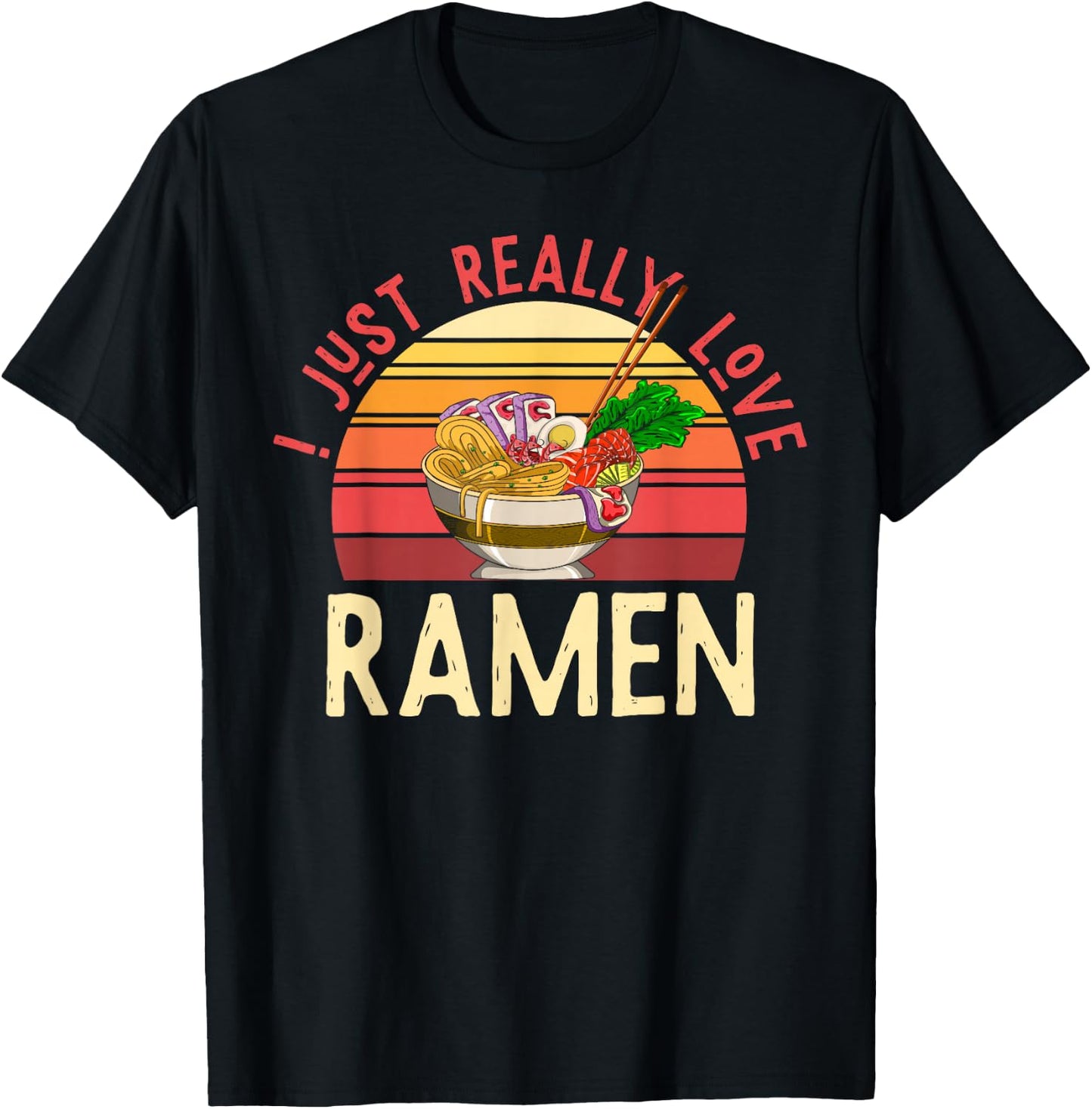 Retro Japanese Noodles Lover Gift I Just Really Love Ramen T-Shirt - T-Shirt | Black