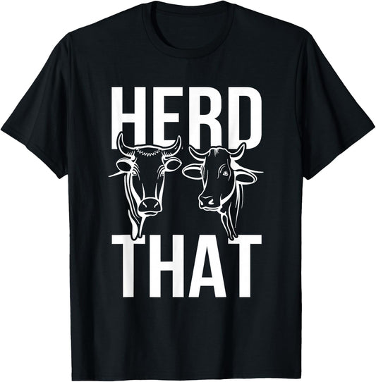 Funny Cow Design Herd That Play on Words Farming Pun Nerd T-Shirt - T-Shirt | Black